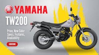 2025 Yamaha TW200 Dual Sport: Price, New Color, Specs, Features, Availability