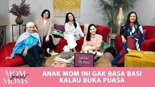 ANAK MOM INI GAK BASA BASI KALAU BUKA PUASA! | #MOMSWEETMOMS