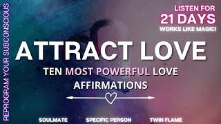 WORKS LIKE MAGIC!  10 Most Powerful Love Affirmations  21 DAYS 