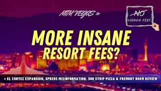 El Cortez Vegas Expansion, Fremont Review, More Crazy Resort Fees, Beer Couch & $80 Pizza?