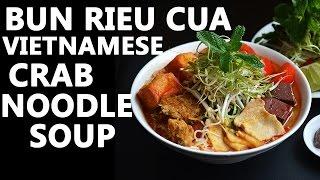 How To Make Bun Rieu Cua - Vietnamese Crab Noodle Soup