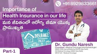 Importance of Health Insurance in our life - Dr.Naresh Gundu
