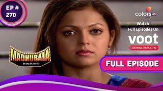 Madhubala - Ek Ishq Ek Junoon | मधुबाला - एक इश्क़ एक जुनून | Ep. 270 | Madhu Decides To Leave RK