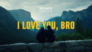 I Love You, Bro | Cinematic Travel Film | Sony FX3