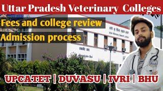 Uttar Pradesh Veterinary Colleges admission process fees no of seat | UPCATET | DUVASU | IVRI | BHU