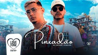 MC Jacaré e Hungria - Pinxadão / Elas Não quer Playboy (Áudio Oficial)