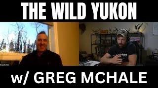 WILD YUKON w/ GREG MCHALE