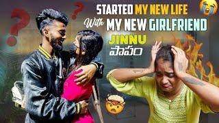 Started My New Life With My New Girlfriend Jinnu పాపం |jinnuthosonu|