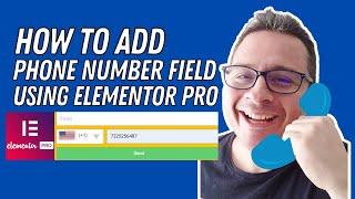 How To Add Phone Number Field With Elementor Pro + GetResponse