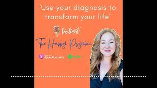 Use your diagnosis to transform your life