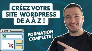 WordPress Tutorial Français : Apprendre WordPress de A à Z rapidement (même si vous êtes débutant)