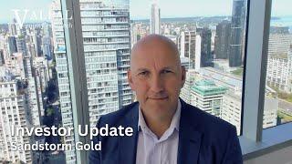 Sandstorm Gold: Investor Update