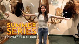 Summer Series 2024 : Card/Riley Wildlife Education Center