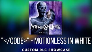 Dance Central 3 (Custom DLC) - )[C0de]( - Motionless In White