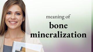 Understanding Bone Mineralization: A Key to Strong Bones