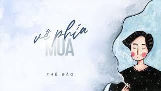 Thế Bảo - Về Phía Mưa (Official Audio)