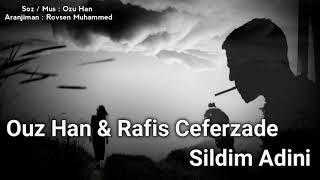 Ouz Han & Rafis Ceferzade - Sildim Adini 2020 Yeni | Azeri Music [OFFICIAL]