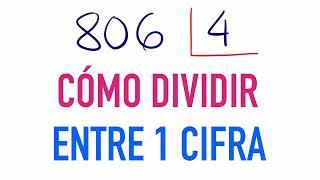 ASÍ SE DIVIDE entre una cifra - Ejemplo: 806 entre 8