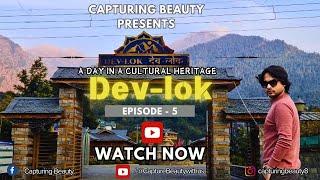 A day in a cultural heritage | Travel | Episode - 5 | Dev-lok Manali