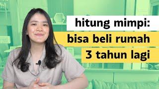 MENGHITUNG MIMPI: BELI RUMAH