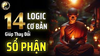 TIẾT LỘ 14 LOGIC CƠ BẢN GIÚP BẠN THAY ĐỔI SỐ PHẬN - NHÌN THẤU SỰ VIỆC | CỔ NHÂN THUẬT