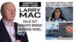 Larry Mac Calls Out NASCAR Broken Biz Model | Hailie Deegan Gets Honest About Career & Throws Shade