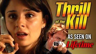 THRILL OF THE KILL Full Movie | Lifetime Thriller Movies | The Midnight Screening