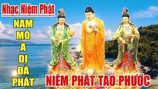 Nhạc Niệm Phật - Nam Mô A Di Đà Phật - Lời Mới Hay- Niệm Phật Tạo Phước - Phước Đức Vô Lượng