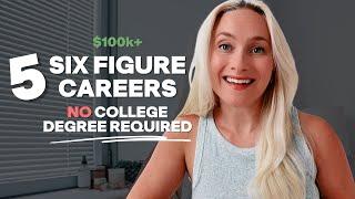 FIVE (5) $100k+ Careers (NO College Degree Required)