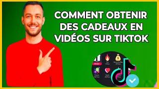  Voici Comment obtenir des cadeaux en vidéos sur tiktok