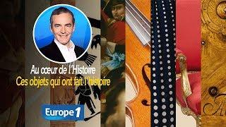 Au cœur de l'histoire: Ces objets qui ont fait l’histoire (Franck Ferrand et Pierre Bellemare)