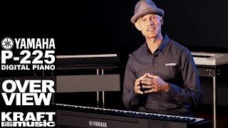 Yamaha P-225 Digital Piano - Overview with Gabriel Aldort