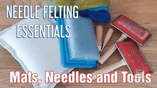 Mats, Needles and Tools - Which Are Best? Needle Felting For Beginners