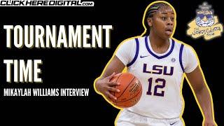 Mikaylah Williams Interview | It's TIME for LSU to LOCK IN and MAKE A RUN