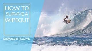 How To Survive A Wipeout - Bodyboard Holidays
