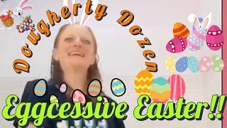 Dougherty Dozens eggcessive Easter