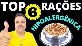 TOP 6 MELHORES RAÇÕES HIPOALERGÊNICAS! Só as melhores rações!