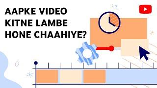 What should be the duration of your videos?