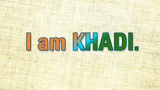 Khadi, One Yarn, One Nation!