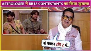 Astrologer Vinod Kumar Ojha MAKES PREDICTION About Vivian  & Avinash REVEALS Top 3 BB18 Contestants