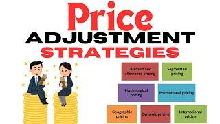 7 Price Adjustment Strategies in Marketing! Examples - CH11 Principles of Marketing