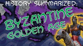 History Summarized: Byzantine Empire — The Golden Age