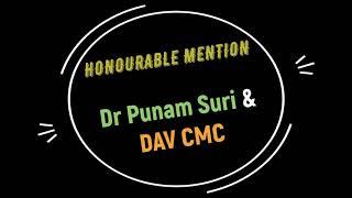 Honourable mention to Dr Punam Suri and DAV CMC