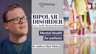 Bipolar Disorder | Manic Depression | What Patients & Family Should Know | Let's Talk Mental Health