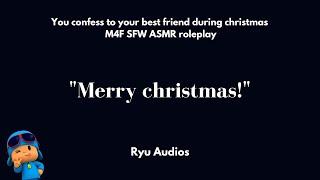 You Confess to Your Bestfriend During Christmas! [M4F] [Friends to Lovers] [Kisses] [Sweet]