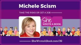 Michele Scism -- Take The Risks Or Get A Job