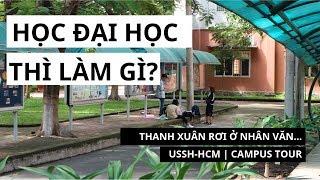 Học đại học thì làm gì? | USSH-HCM Nhân văn campus tour