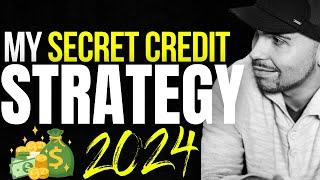 My SECRET CREDIT FUNDING STRATEGIES for 2024!