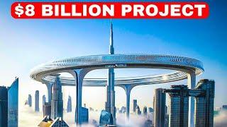 Dubai's MOST ABSURD Infrastructure PROJECT Yet: The Circle