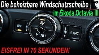 ŠKODA OCTAVIA 3 | Die Windschutzscheibenheizung | Eisfrei in 70 sek